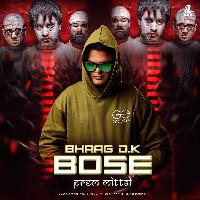 Bhaag D.K Bose (Club Mix) - Prem Mittal